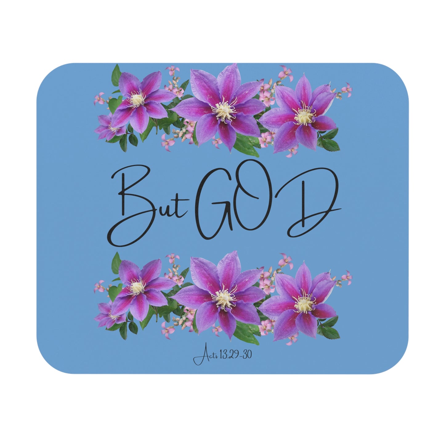 But GOD - Acts 13: 29-30 Mouse Pad (Rectangle)