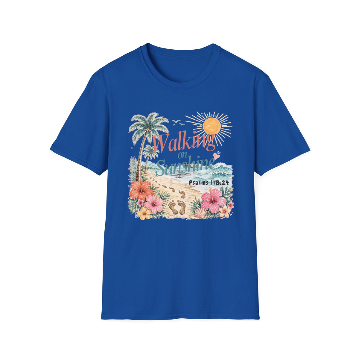 Walking on Sunshine T-Shirt — Tropical Floral Psalms 118:24 Tee
