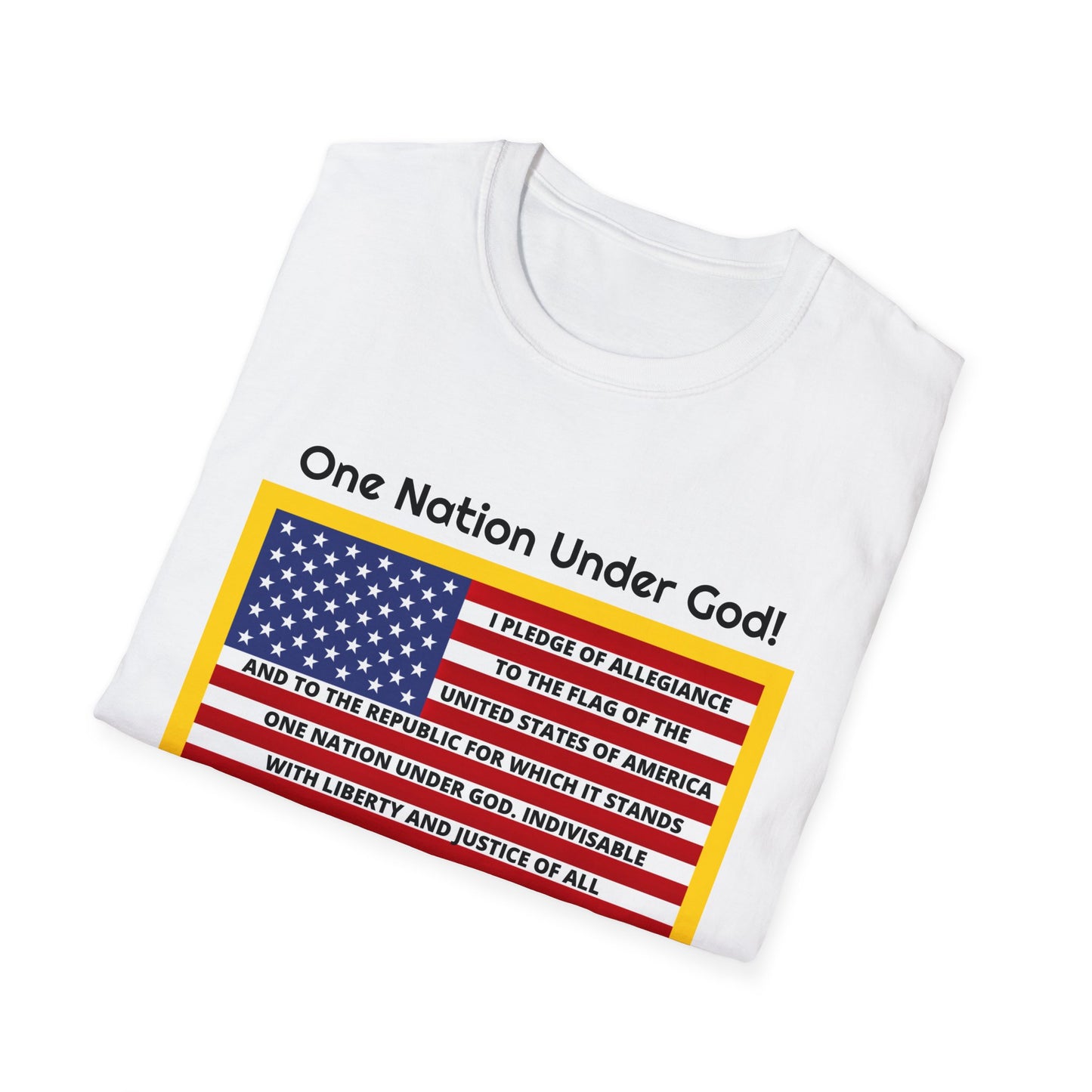 Pledge of Allegiance One Nation Under GOD! Unisex Softstyle T-Shirt