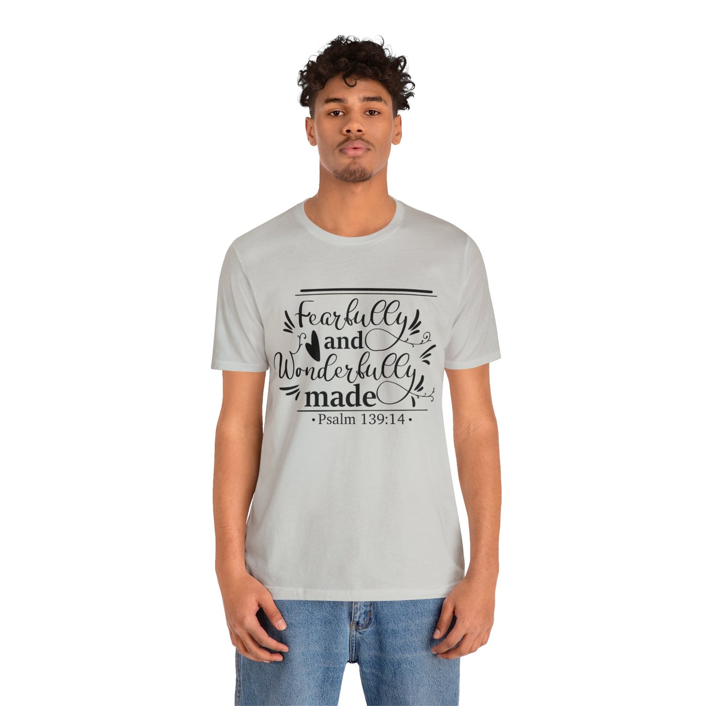 Fearfully and Wonderfully Made - Unisex Jersey Short Sleeve Tee