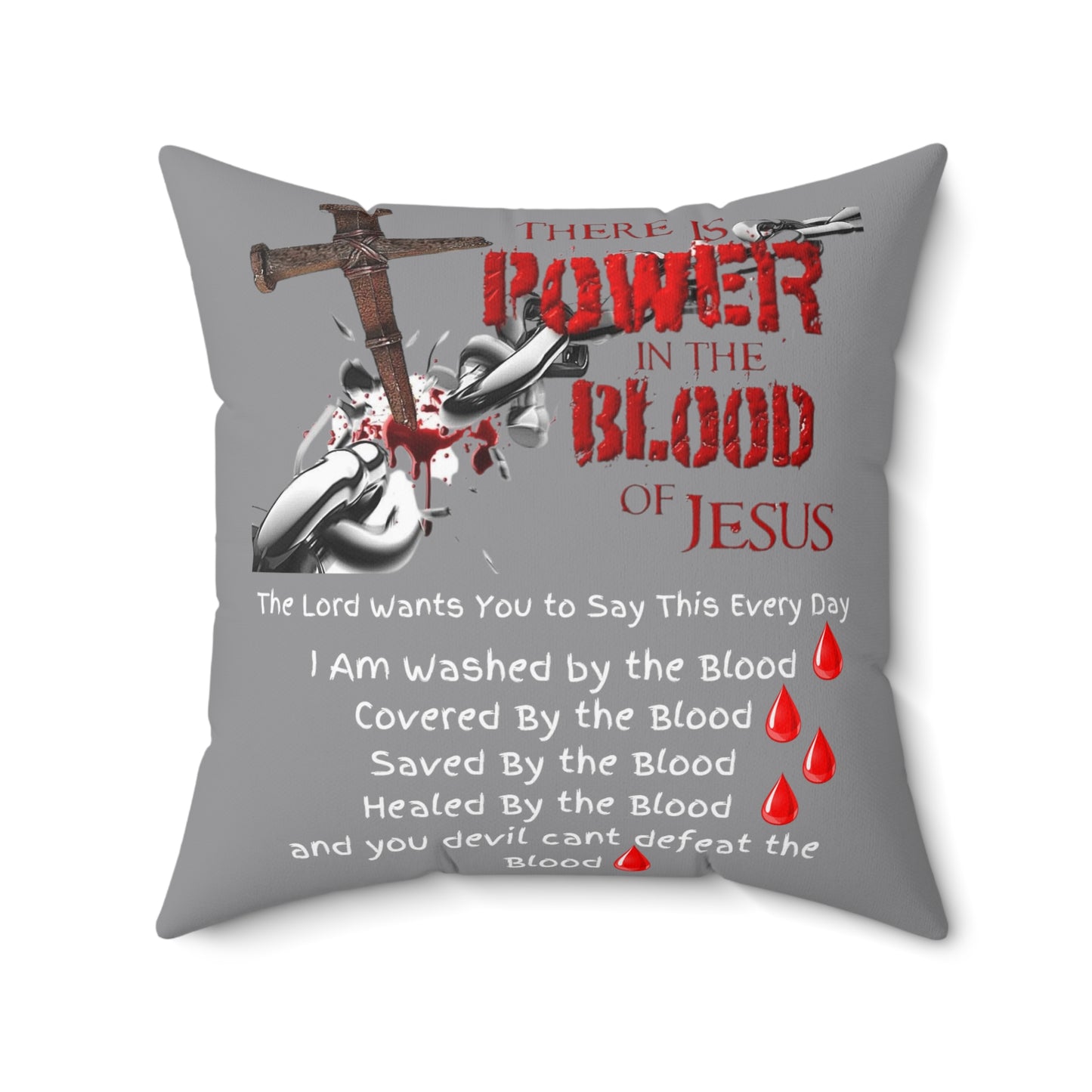 The Power of the Blood of Jesus - Spun Polyester Square Pillow