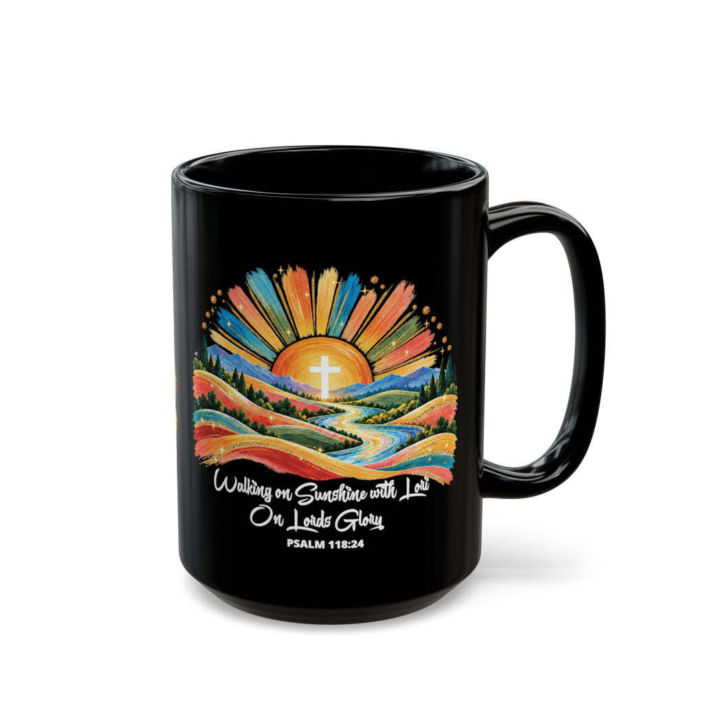Walking On Sunshine with Lori on Lords Glory -  Black Mug 11oz/15oz