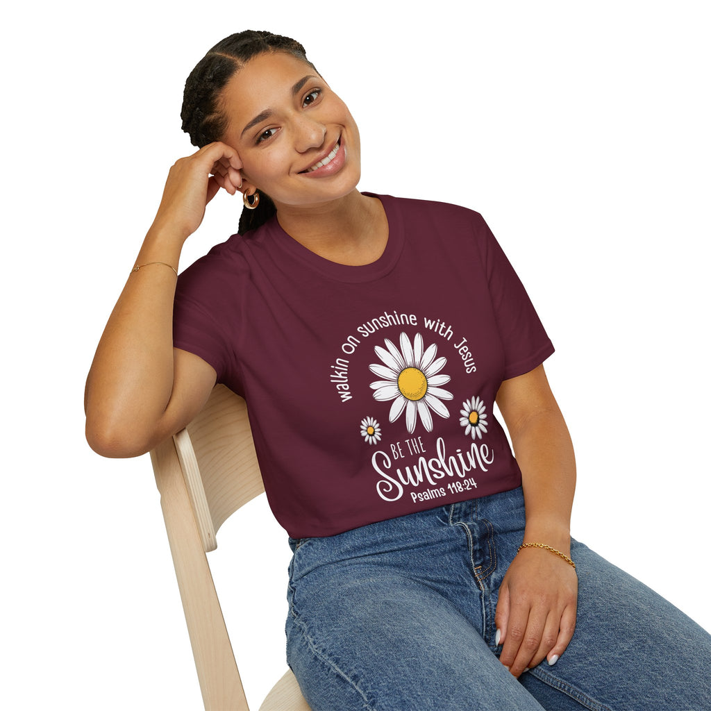 Be the Sunshine Daisy T-Shirt — "Walkin' on Sunshine with Jesus" Christian Tee (Psalm 118:24)