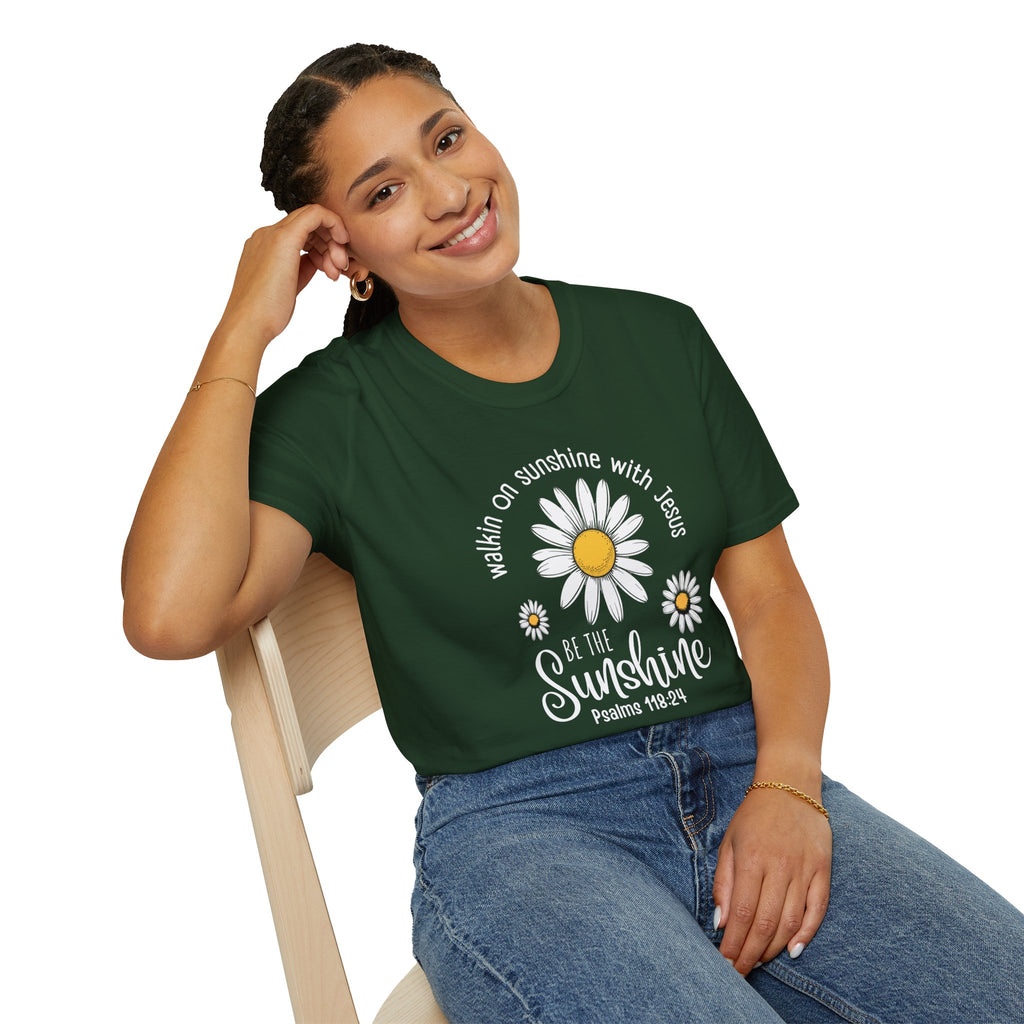 Be the Sunshine Daisy T-Shirt — "Walkin' on Sunshine with Jesus" Christian Tee (Psalm 118:24)