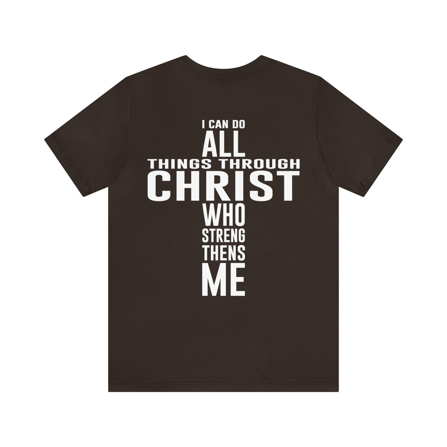 I Can Do All Things Through Christ - Unisex Jersey Short Sleeve Tee