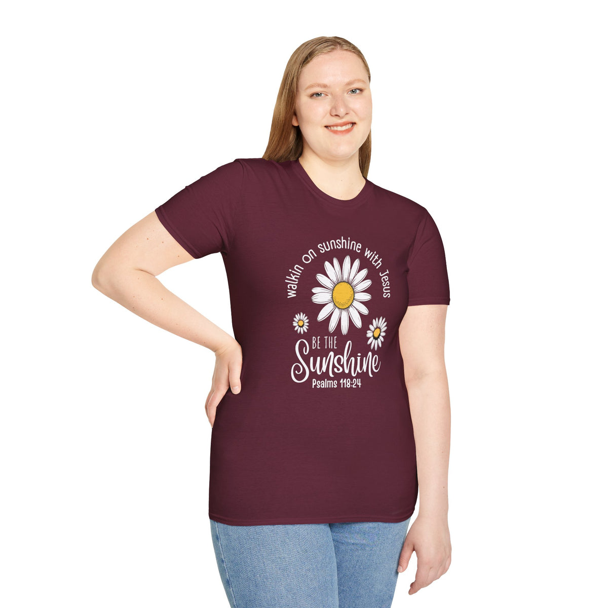 Be the Sunshine Daisy T-Shirt — "Walkin' on Sunshine with Jesus" Christian Tee (Psalm 118:24)