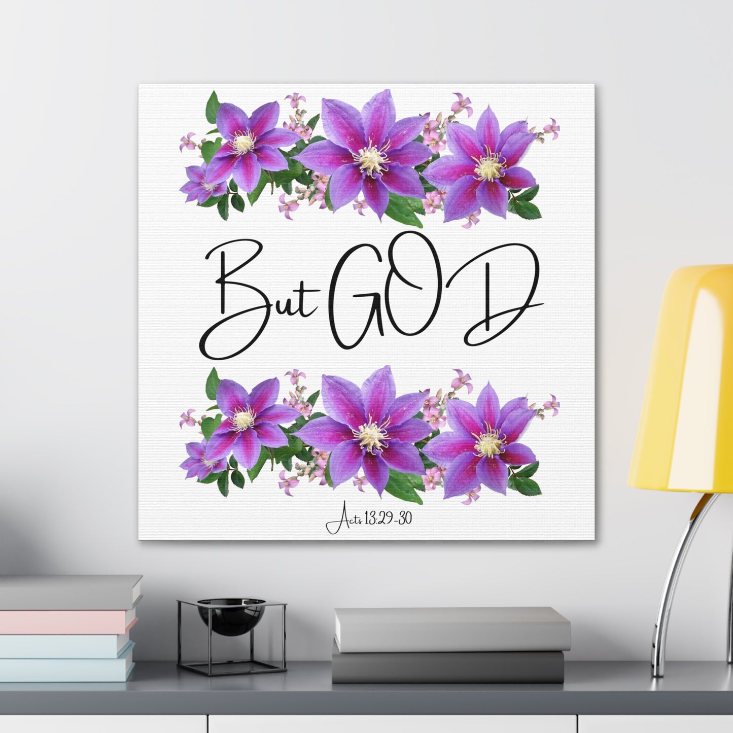 But GOD - Acts 13 29-30 Canvas Gallery Wraps