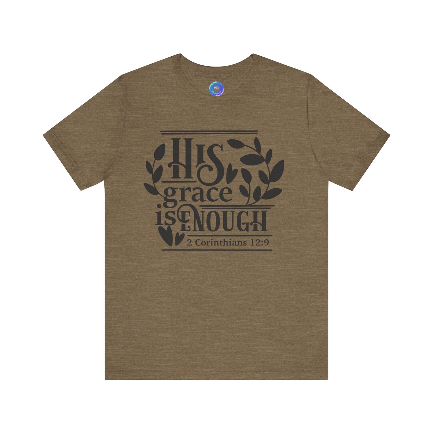 His Grace is Enough  - Unisex Jersey Short Sleeve Tee