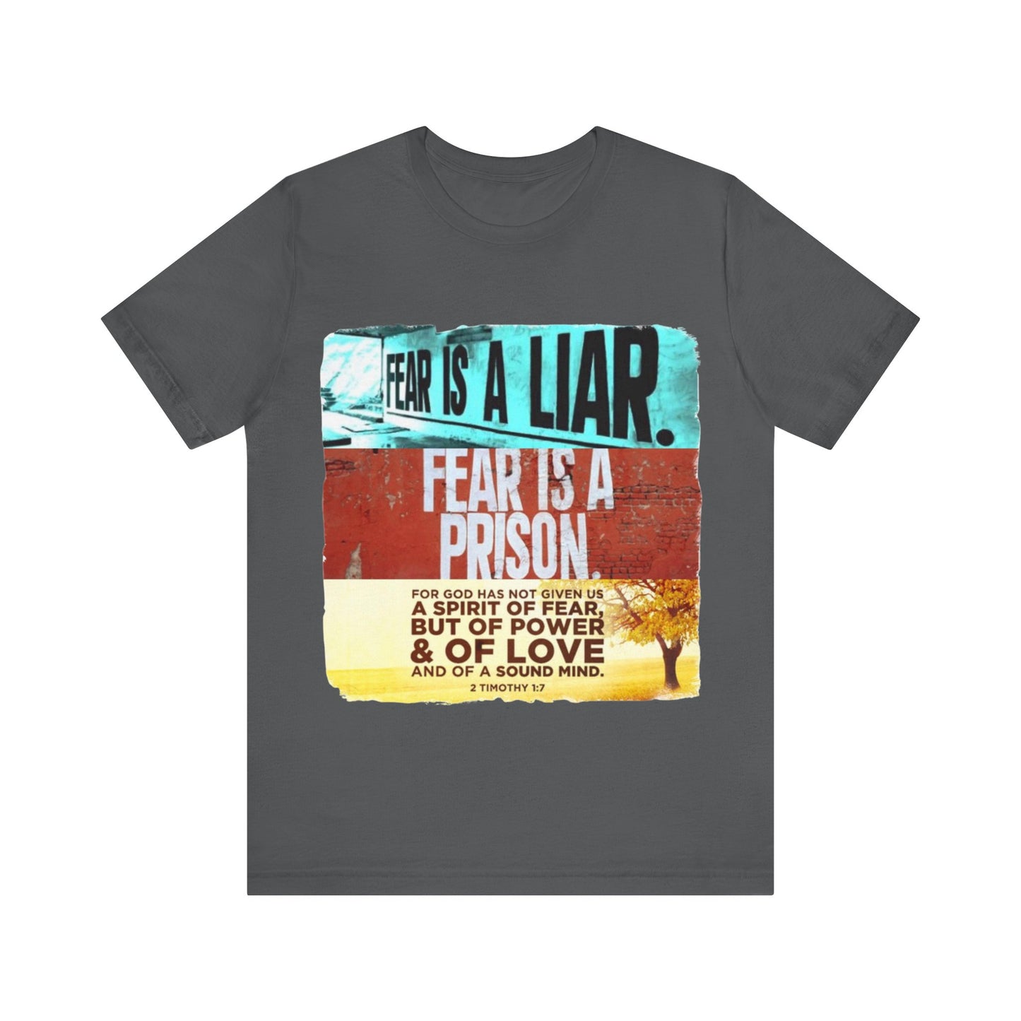 FEAR is a LIAR! - Unisex Jersey Short Sleeve Tee