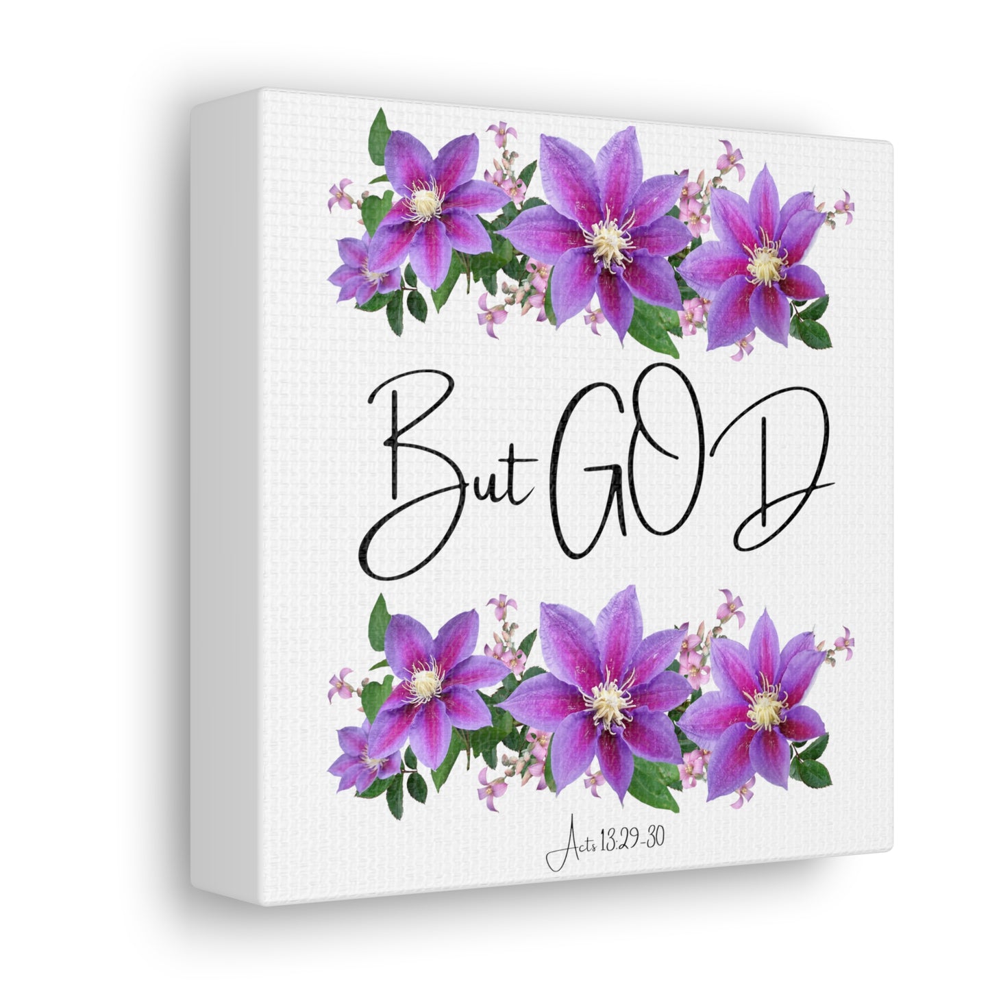 But GOD - Acts 13 29-30 Canvas Gallery Wraps