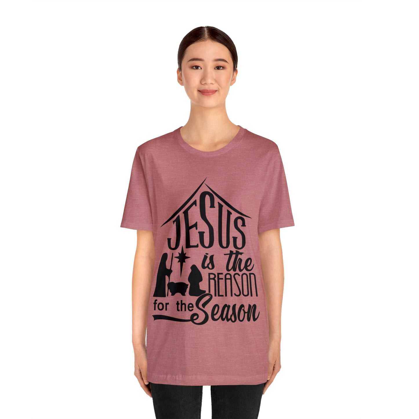 Reason for the Season - Unisex Jersey Short Sleeve Tee