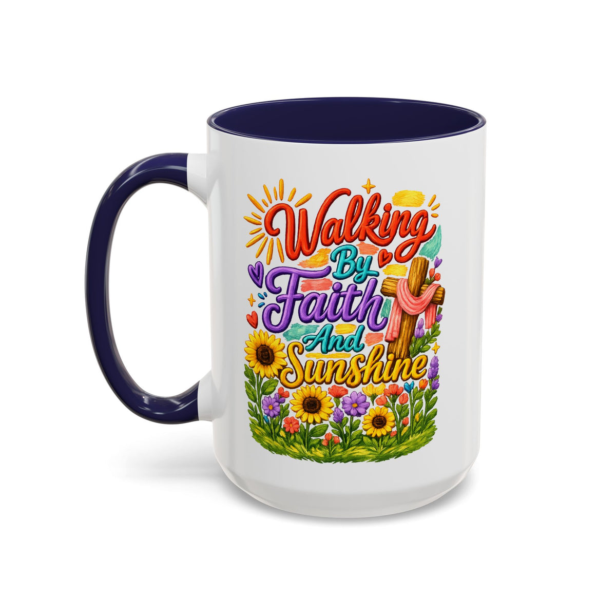 Walking by Faith and Sunshine Inspirational Coffee Mug