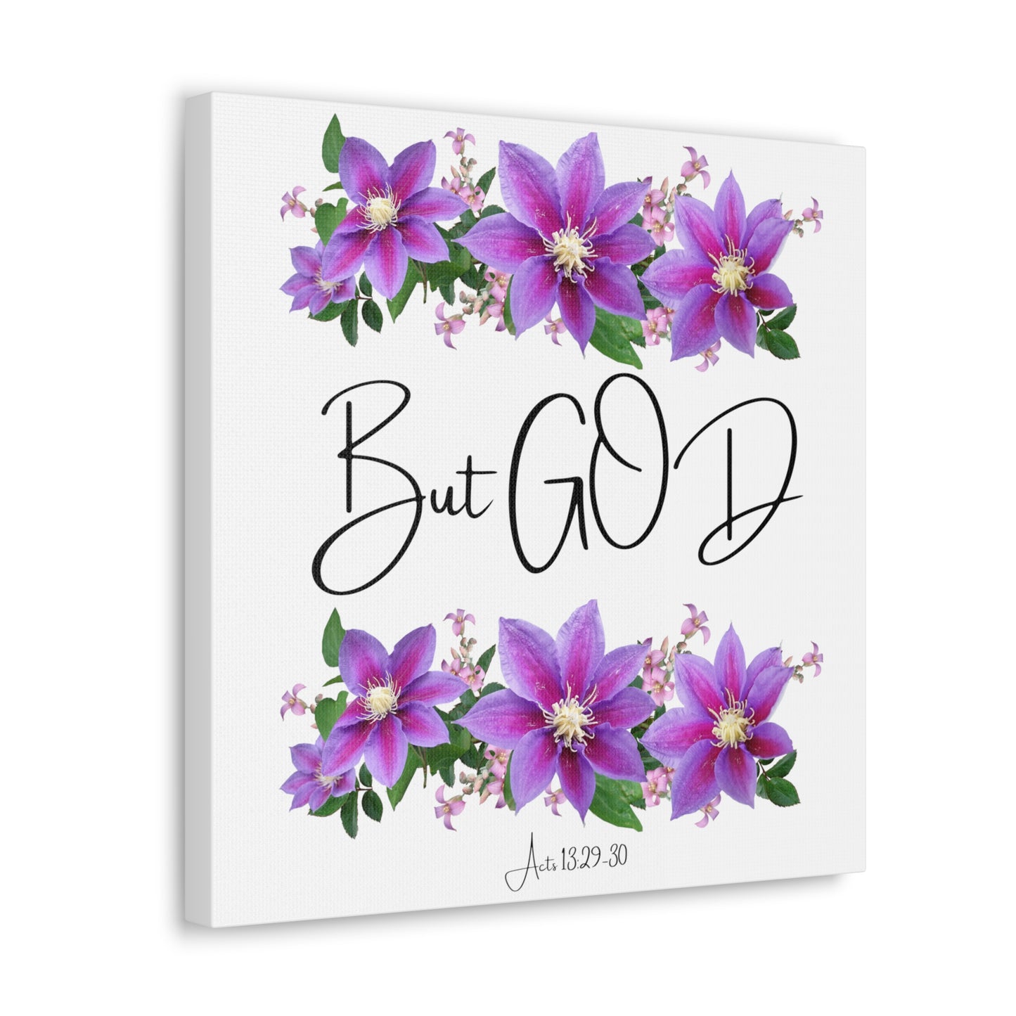 But GOD - Acts 13 29-30 Canvas Gallery Wraps