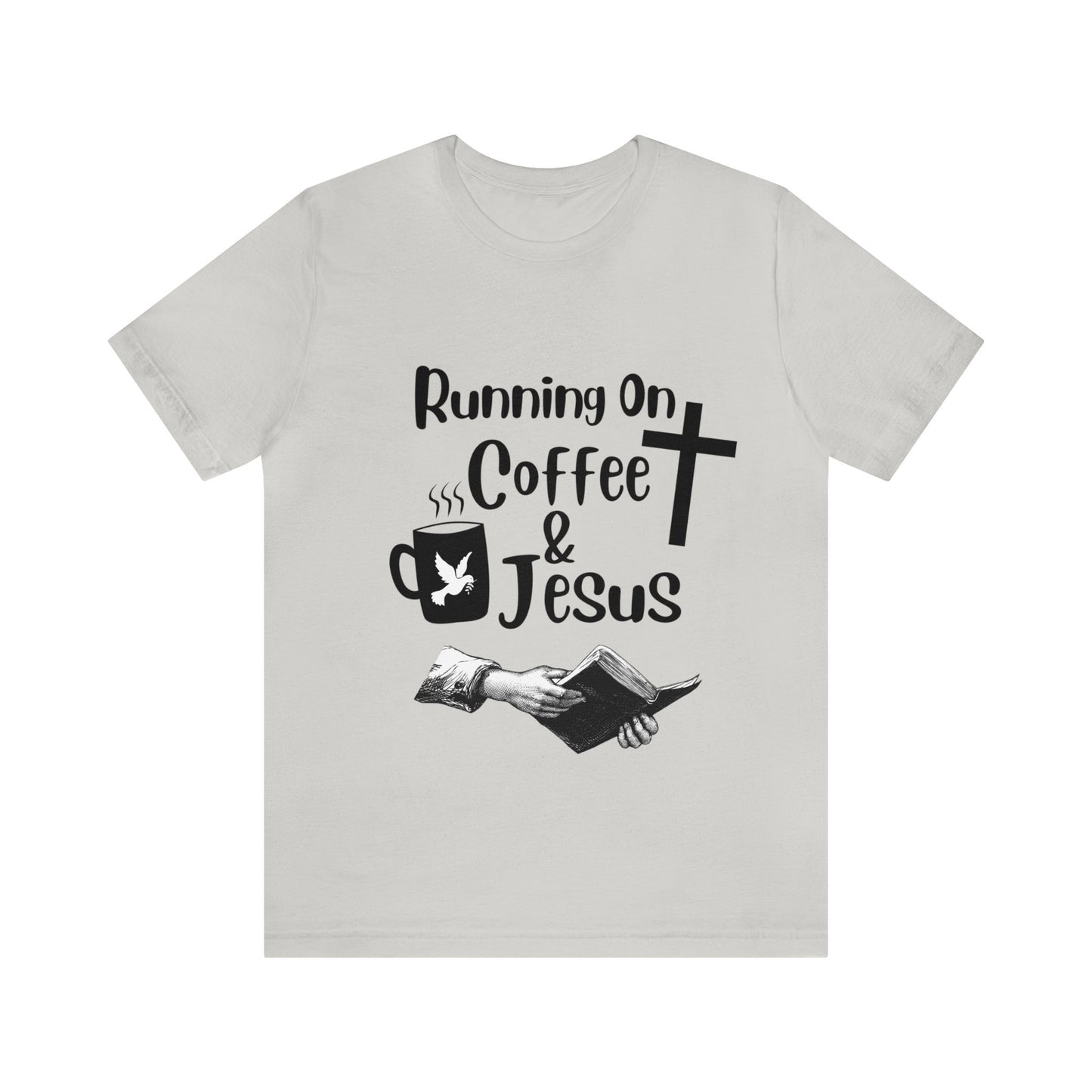 Running On Coffee and JESUS - Unisex Jersey Short Sleeve Tee