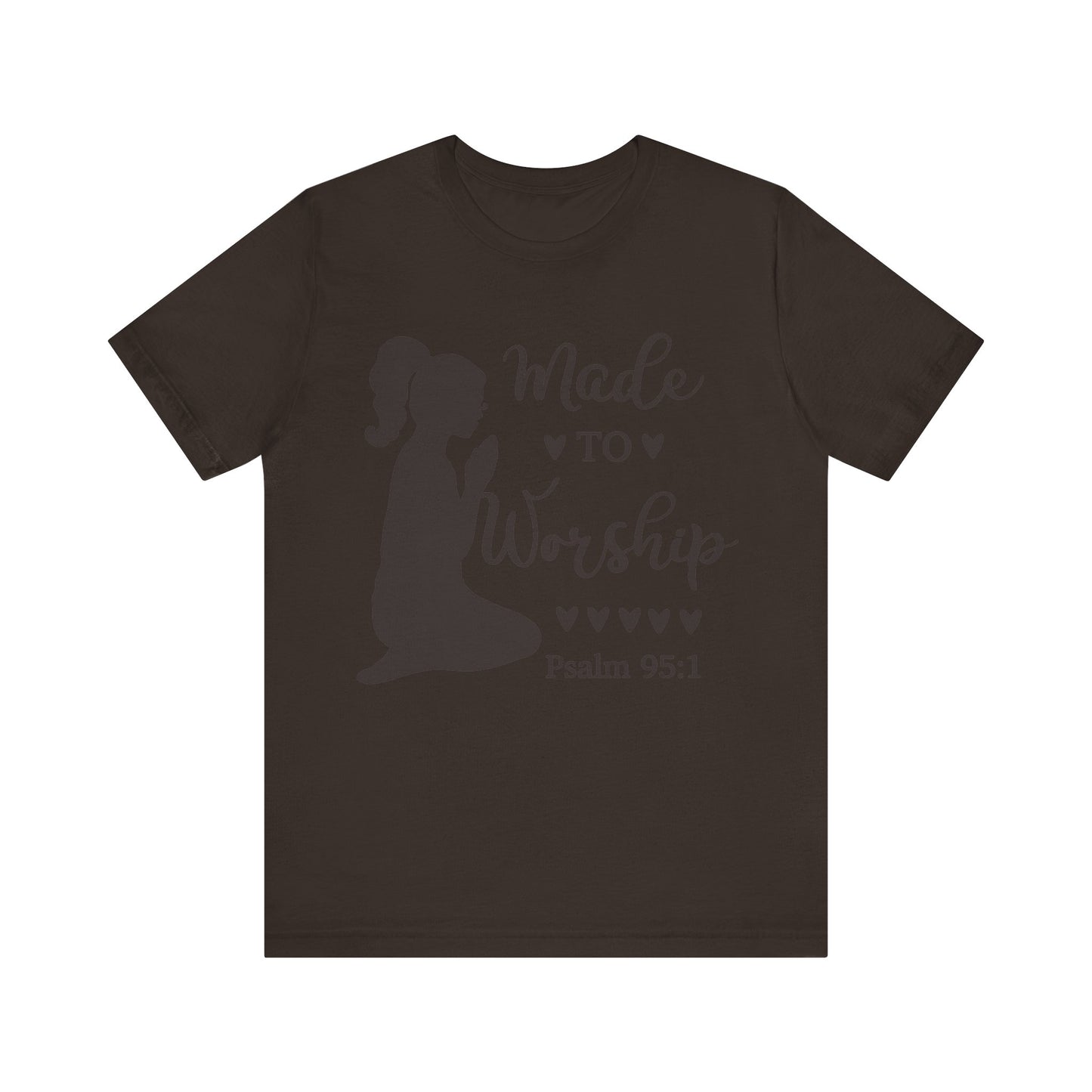 Made to Worship - Unisex Jersey Short Sleeve Tee