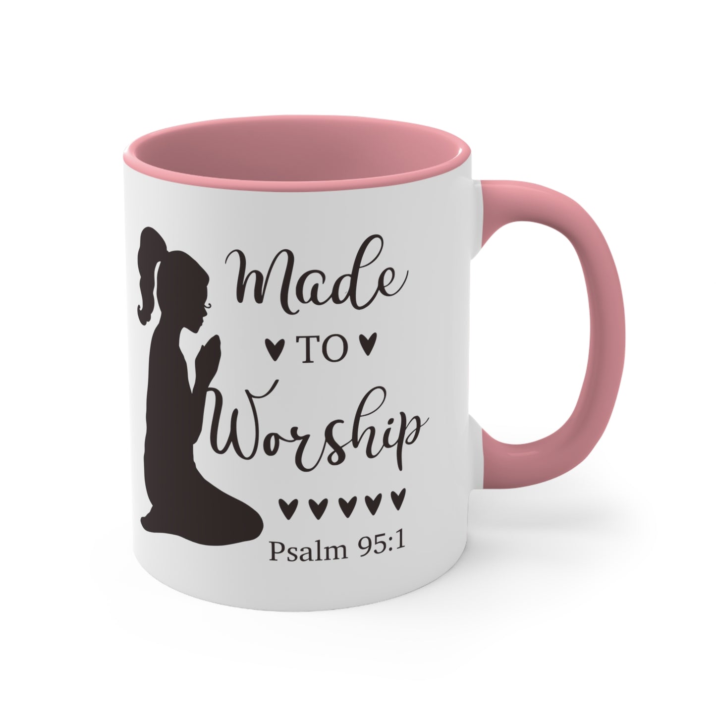 MADE TO WORSHIP - Psalm 95:1 5 Colors Accent Coffee Mug, 11oz