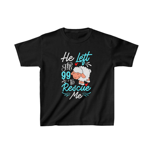 He Left the 99 to Rescue Me Matthew 18: 12 - Kids Heavy Cotton Tee