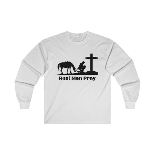 Real Men Pray Cowboys Front and Back Side - Ultra Cotton Long Sleeve Tee