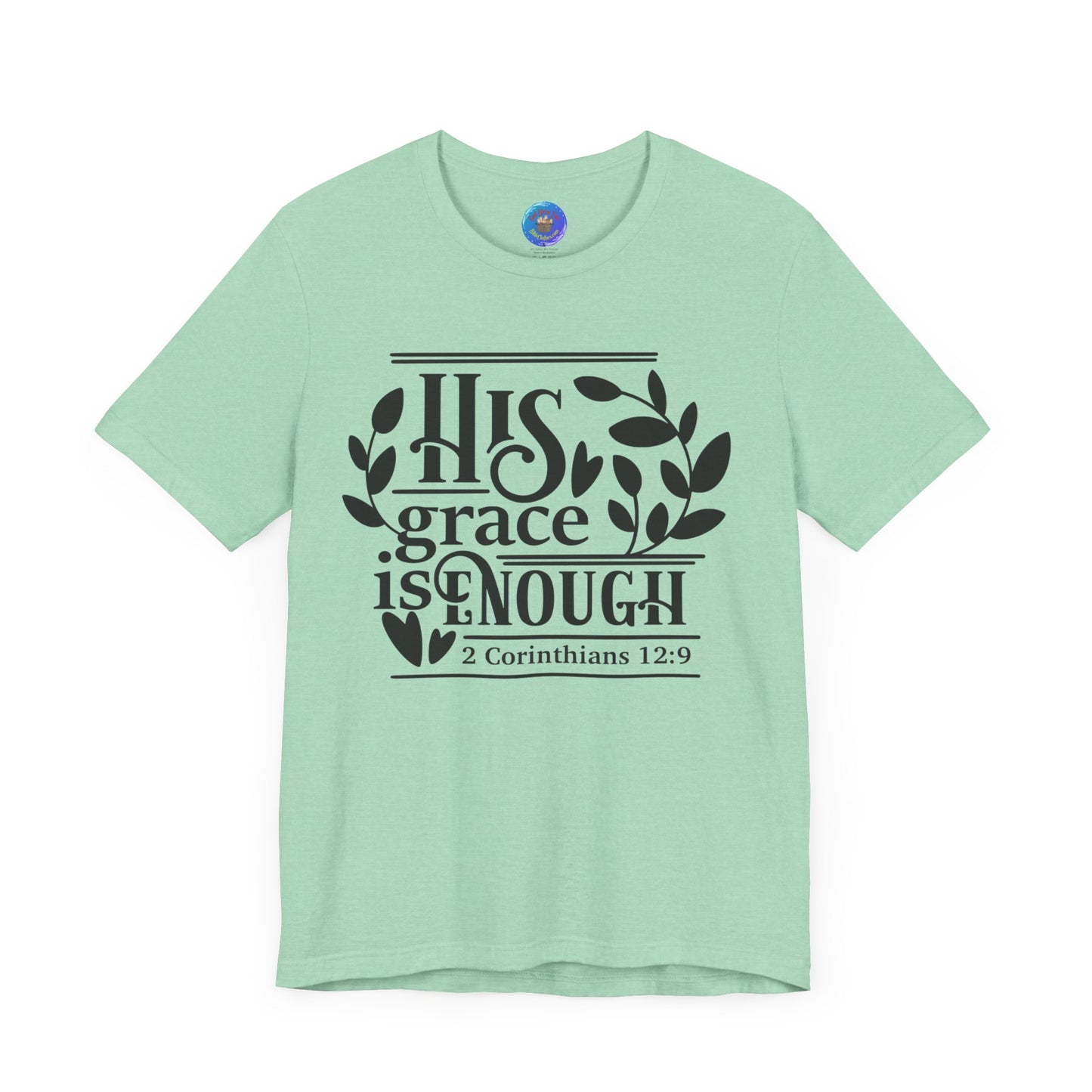 His Grace is Enough  - Unisex Jersey Short Sleeve Tee