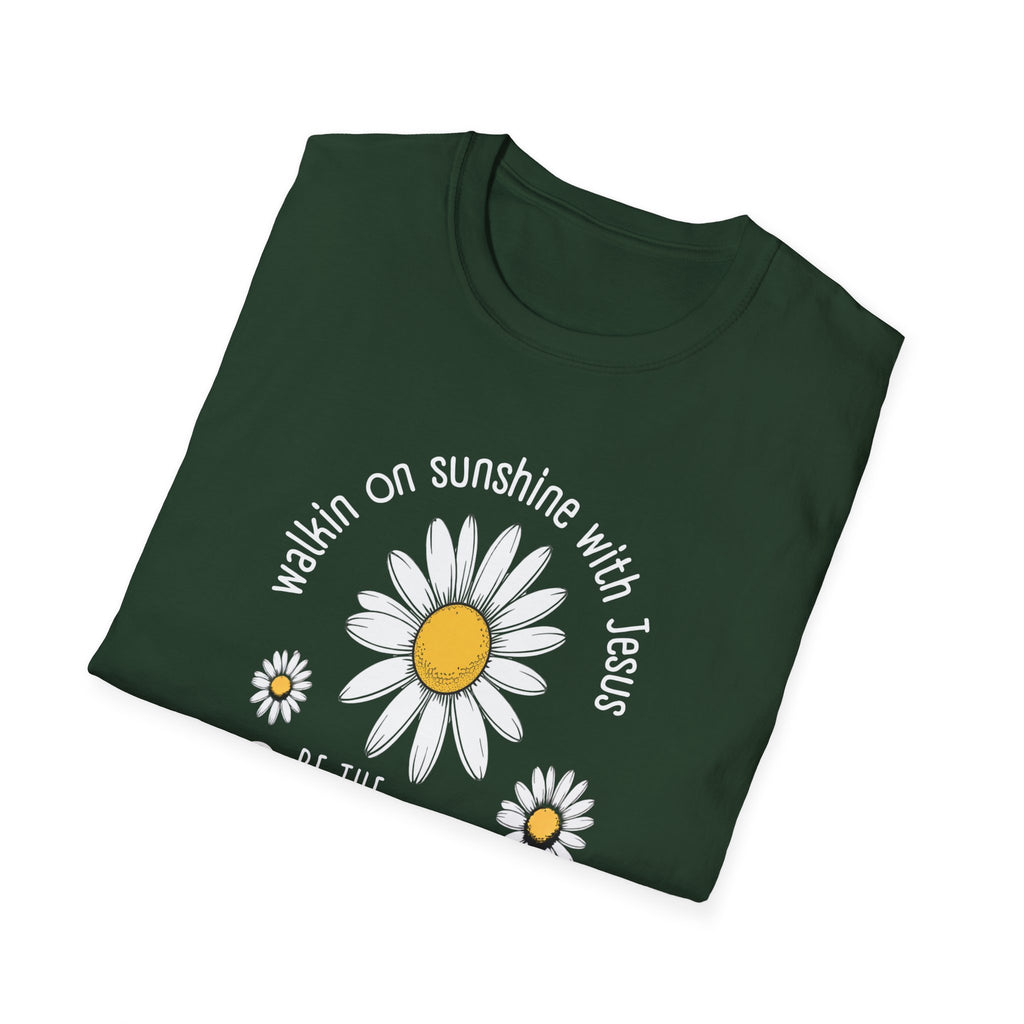 Be the Sunshine Daisy T-Shirt — "Walkin' on Sunshine with Jesus" Christian Tee (Psalm 118:24)