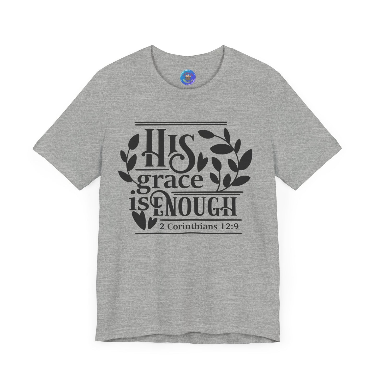 His Grace is Enough  - Unisex Jersey Short Sleeve Tee