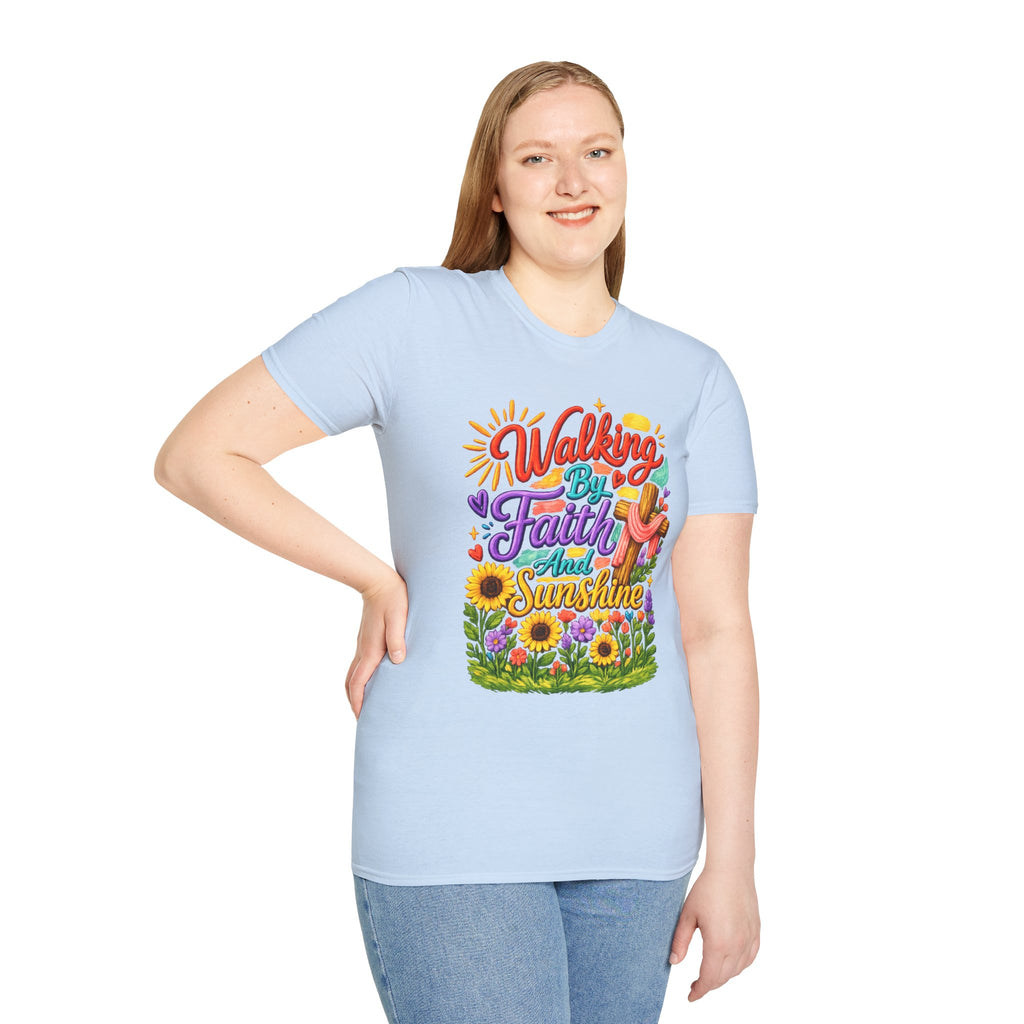 Walking By Faith and Sunshine T-Shirt