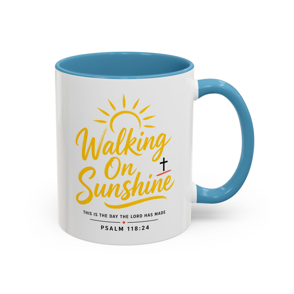 Walking on Sunshine Psalms 118:24  Accent Coffee Mug (11, 15oz)