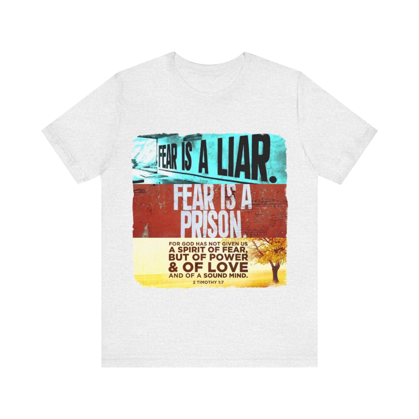 FEAR is a LIAR! - Unisex Jersey Short Sleeve Tee