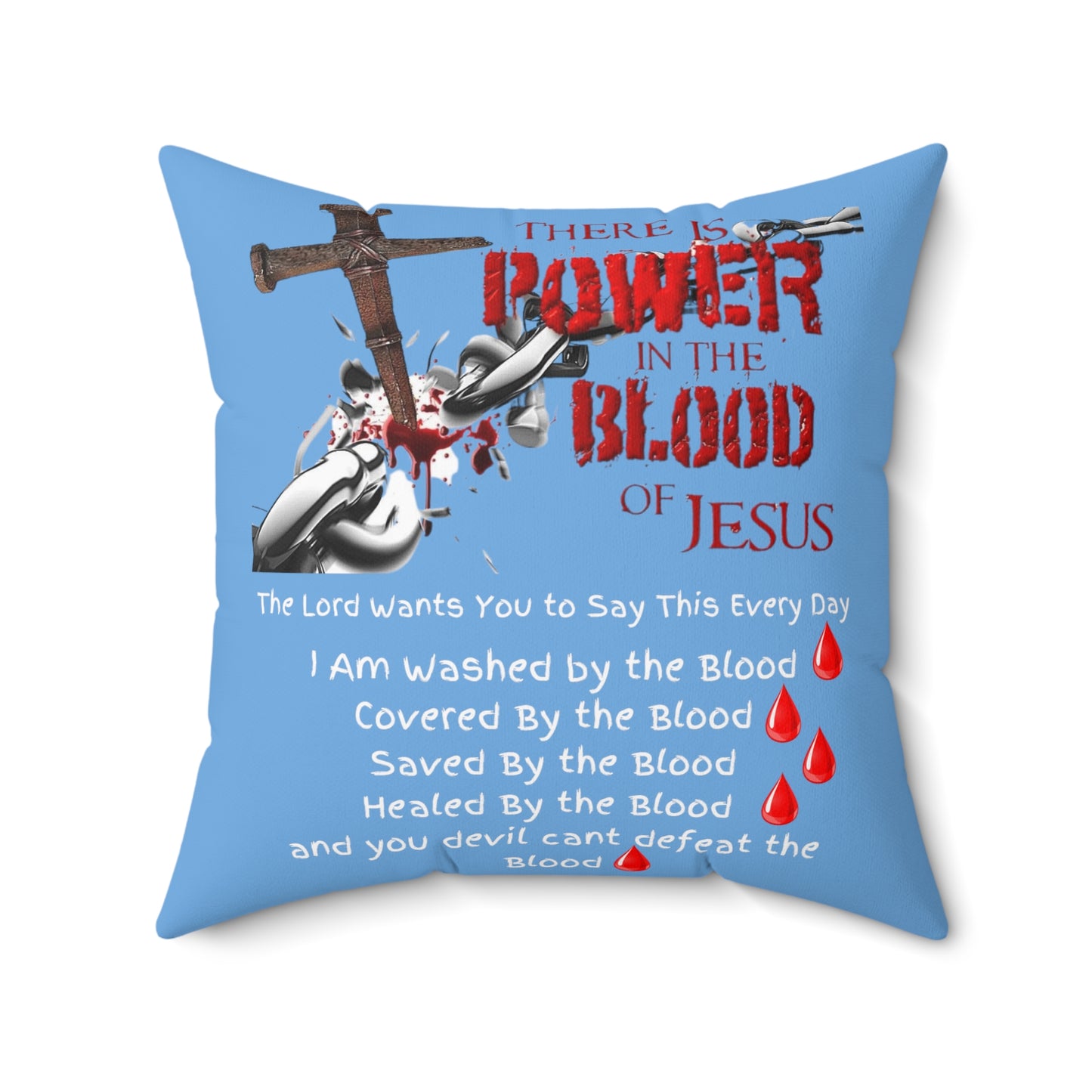 The Power of the Blood of Jesus - Spun Polyester Square Pillow