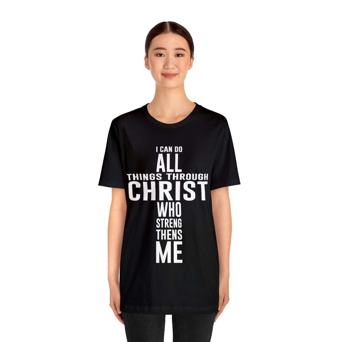 I Can Do All Things Through Christ - Unisex Jersey Short Sleeve Tee