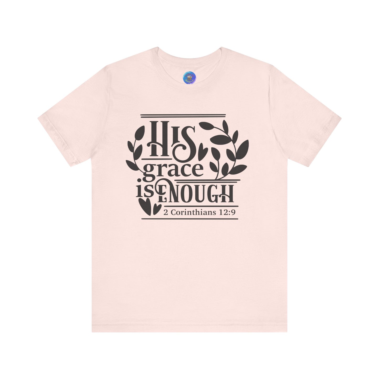 His Grace is Enough  - Unisex Jersey Short Sleeve Tee