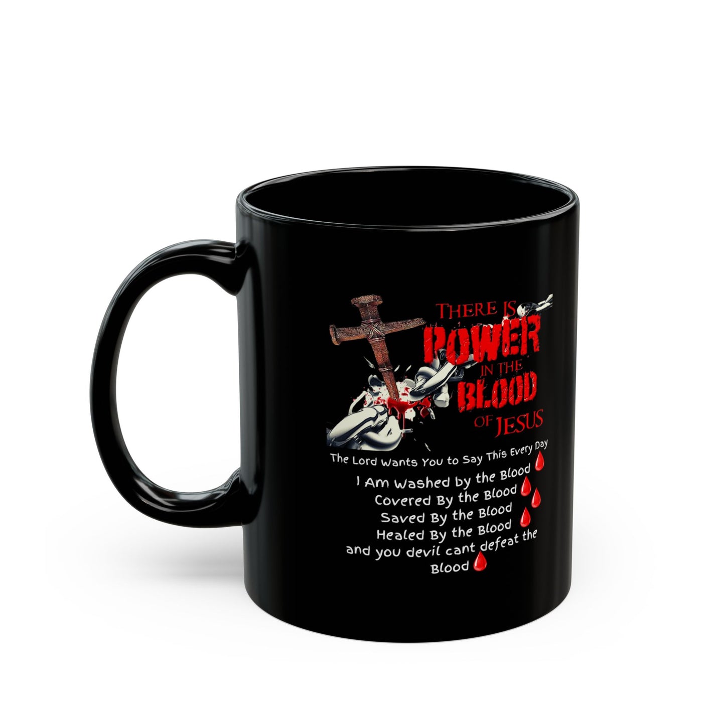 The Power of the Blood of Jesus - Black Mug 15oz and 11oz