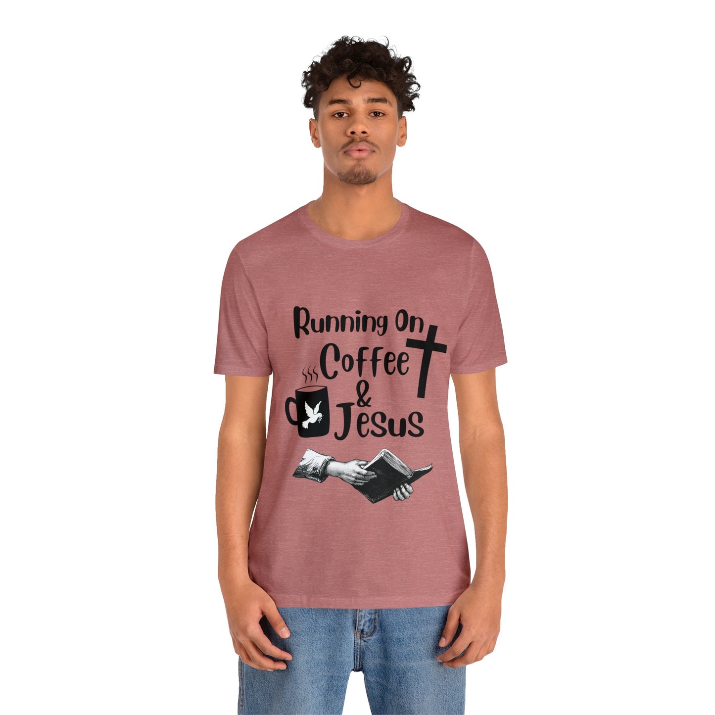 Running On Coffee and JESUS - Unisex Jersey Short Sleeve Tee