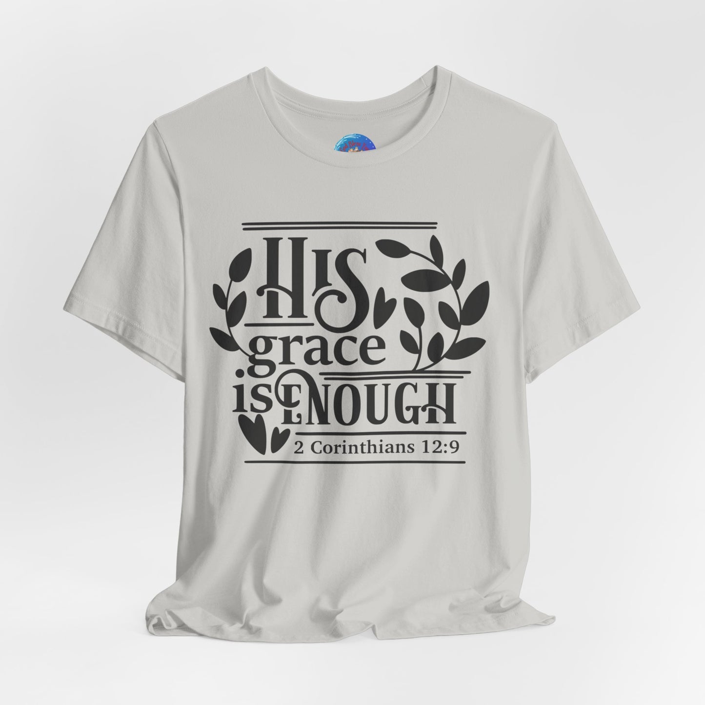 His Grace is Enough  - Unisex Jersey Short Sleeve Tee