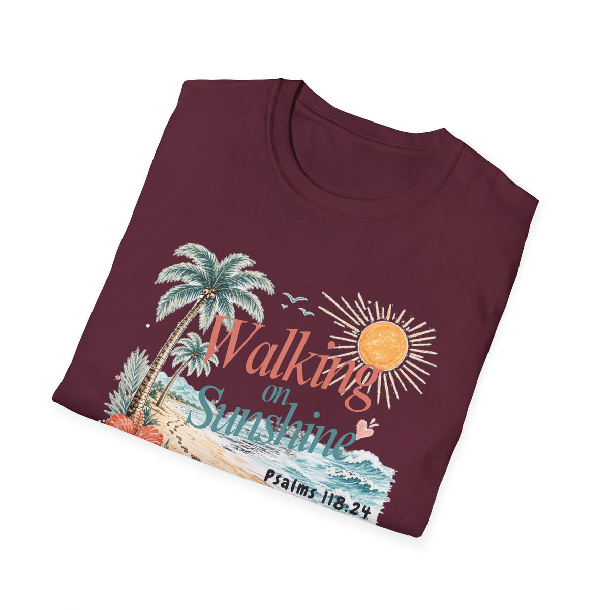 Walking on Sunshine T-Shirt — Tropical Floral Psalms 118:24 Tee