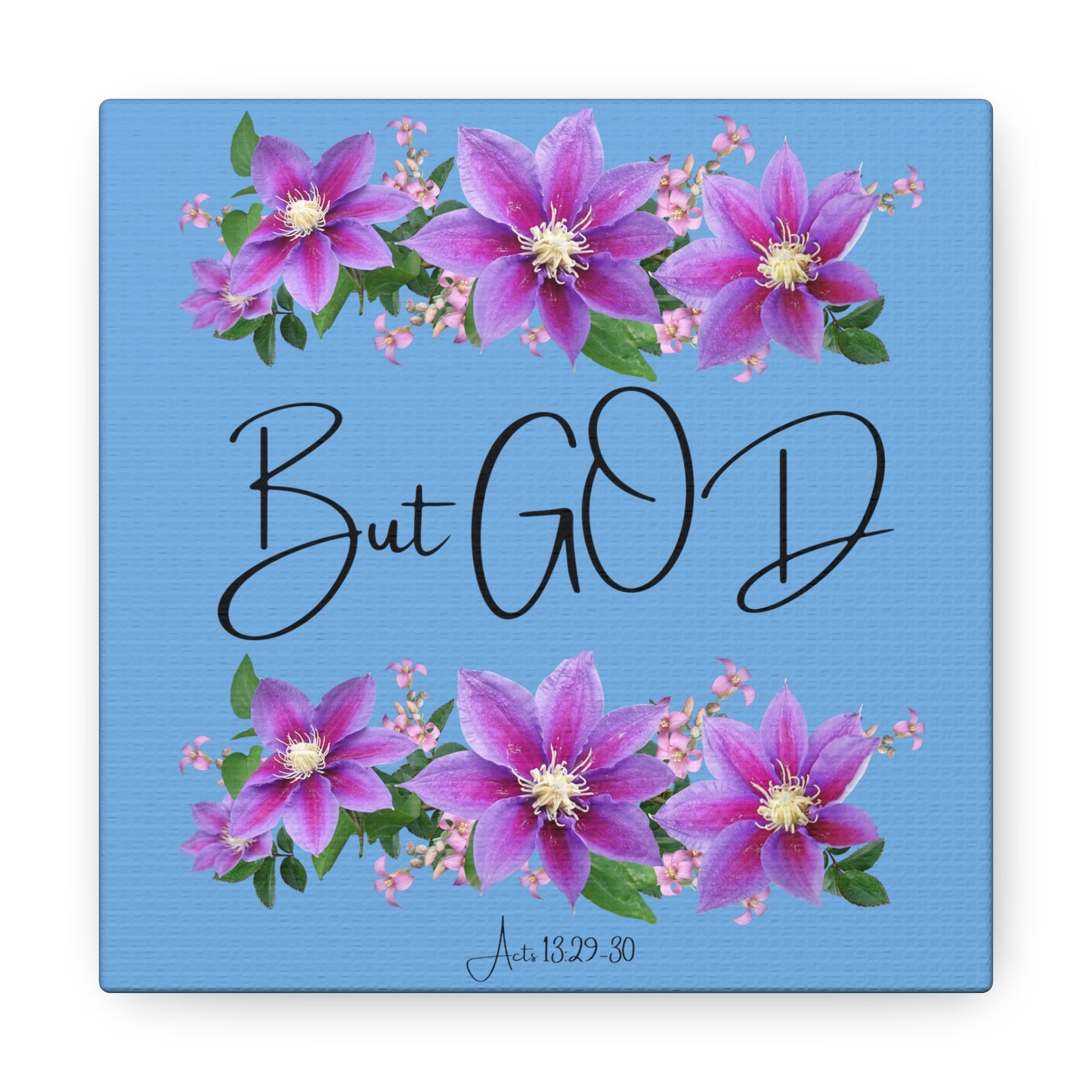 But GOD - Acts 13 29-30 Canvas Gallery Wraps - Light Blue