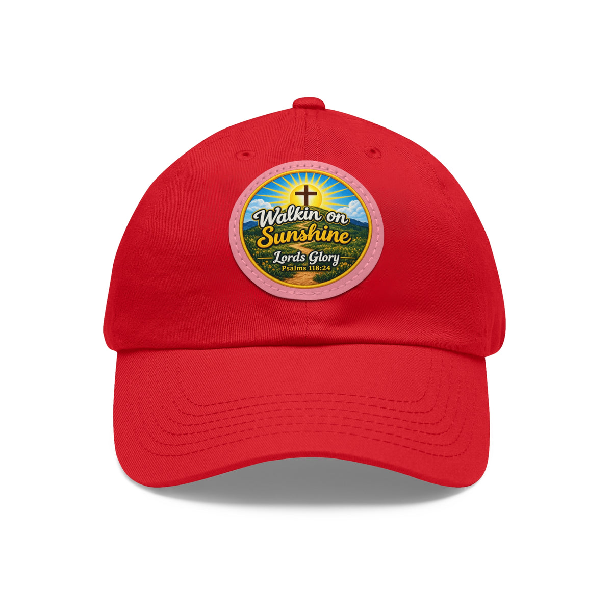 Walkin on Sunshine Leather Patch Mom and Dad Hat — Faith-Inspired Baseball Cap Many Patch Colors