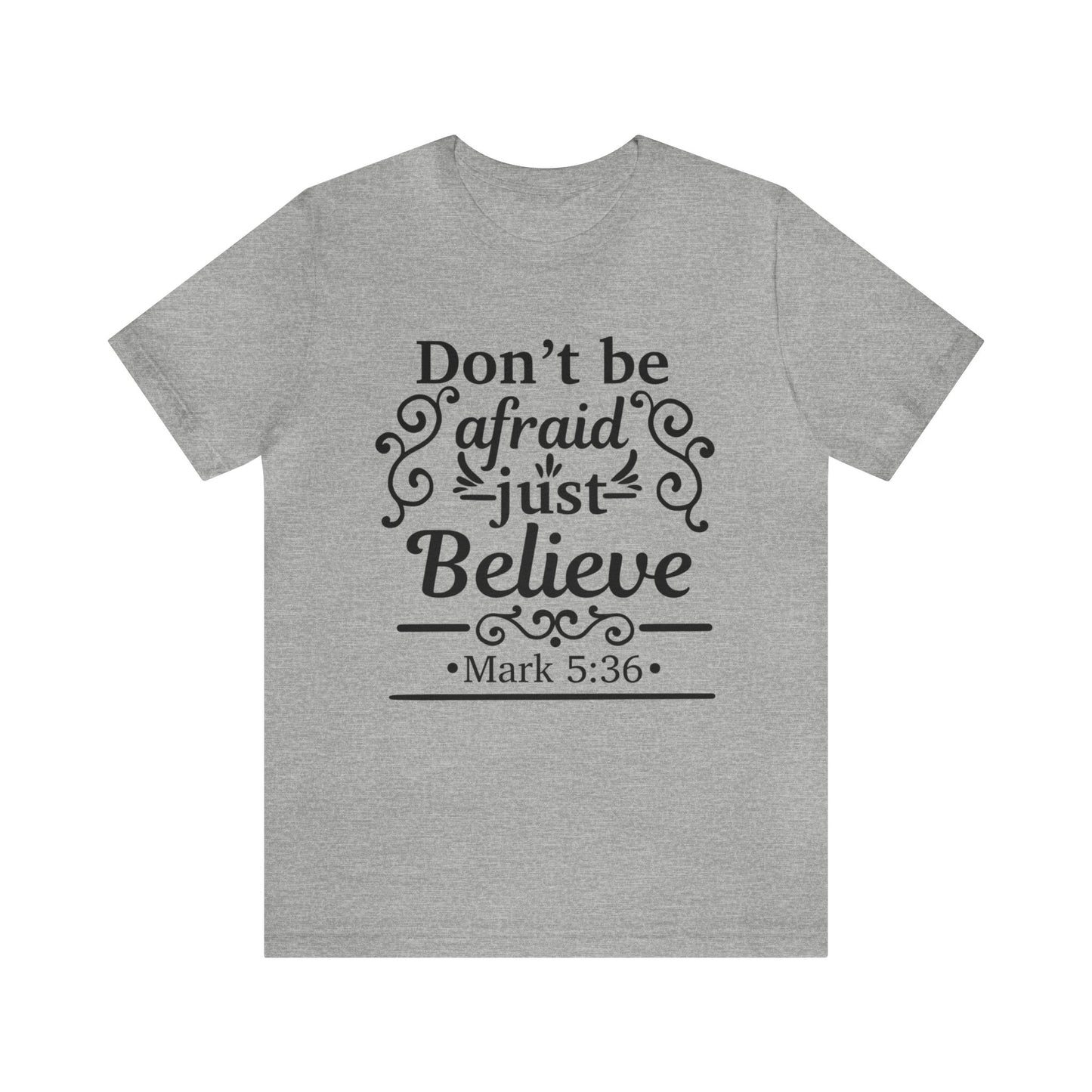 Dont Be Afraid - Unisex Jersey Short Sleeve Tee