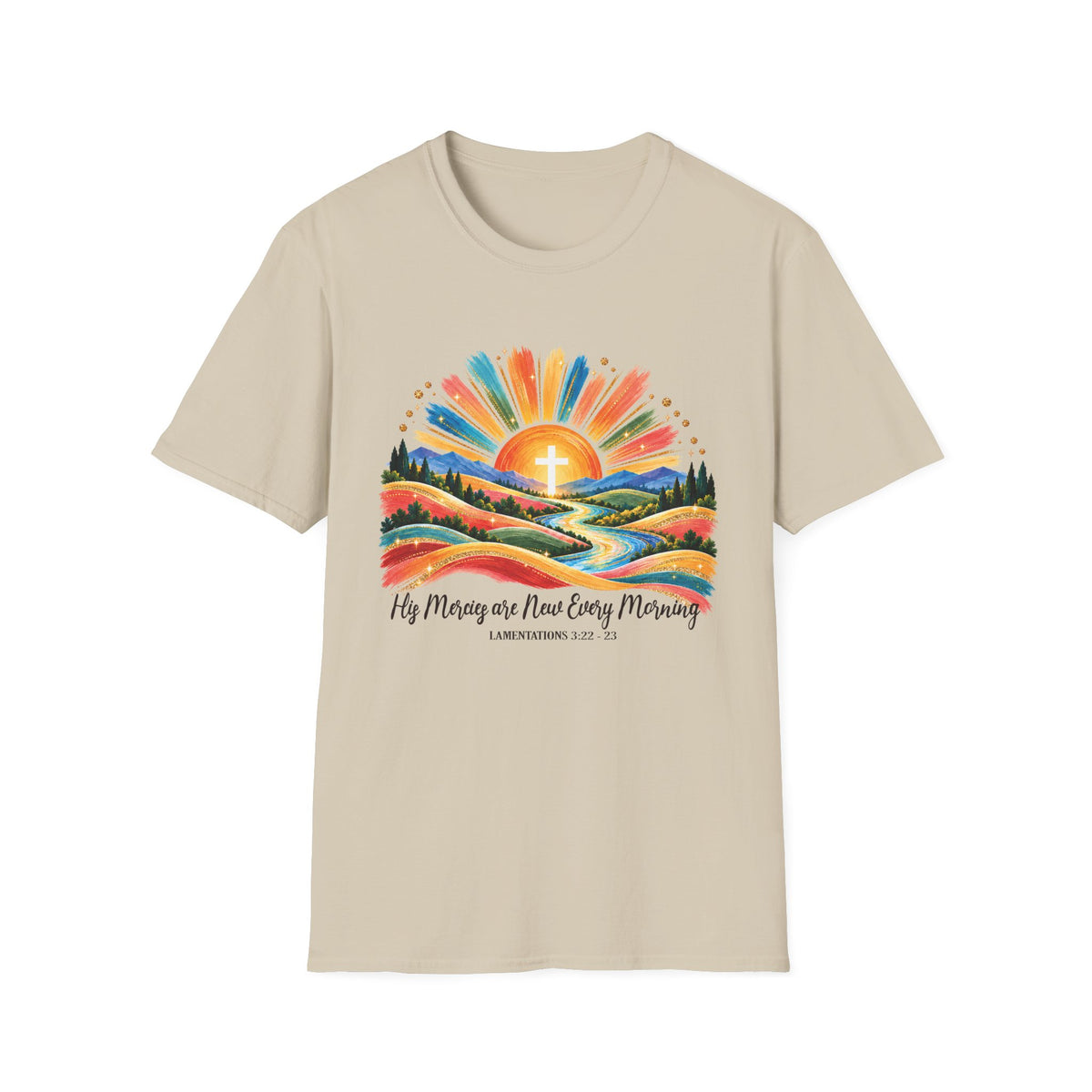His Mercies are New Every Morning Lamentations: 22-23  T-Shirt