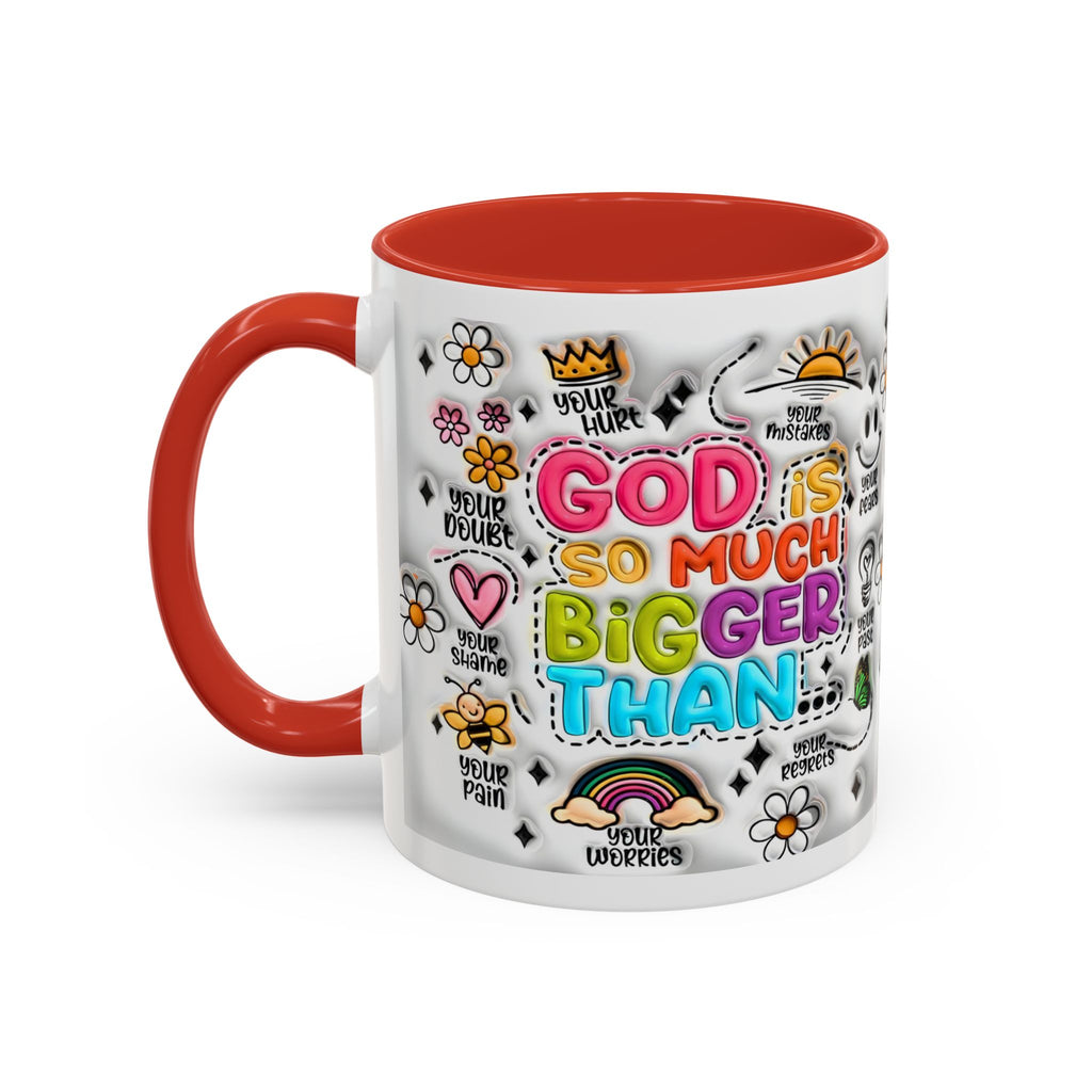 God Is So Much Bigger Than Coffee Mug