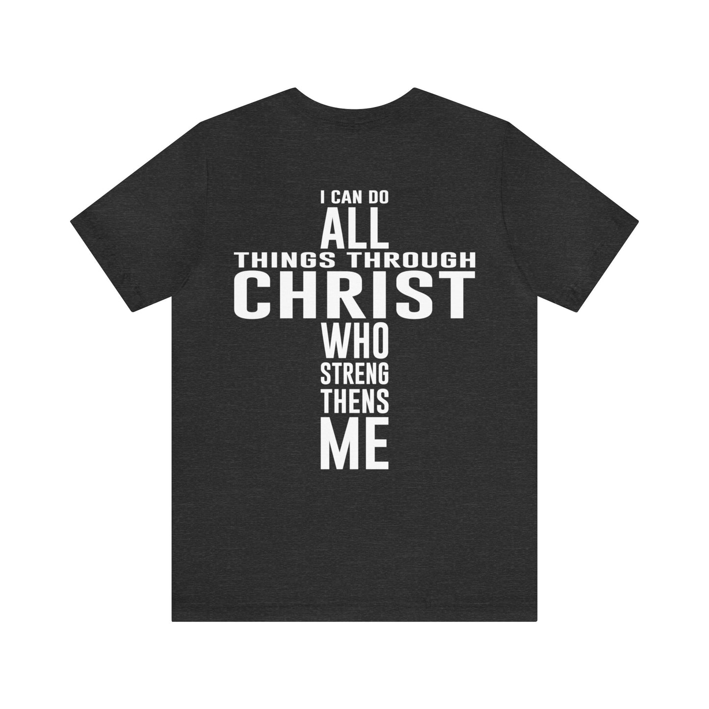 I Can Do All Things Through Christ - Unisex Jersey Short Sleeve Tee