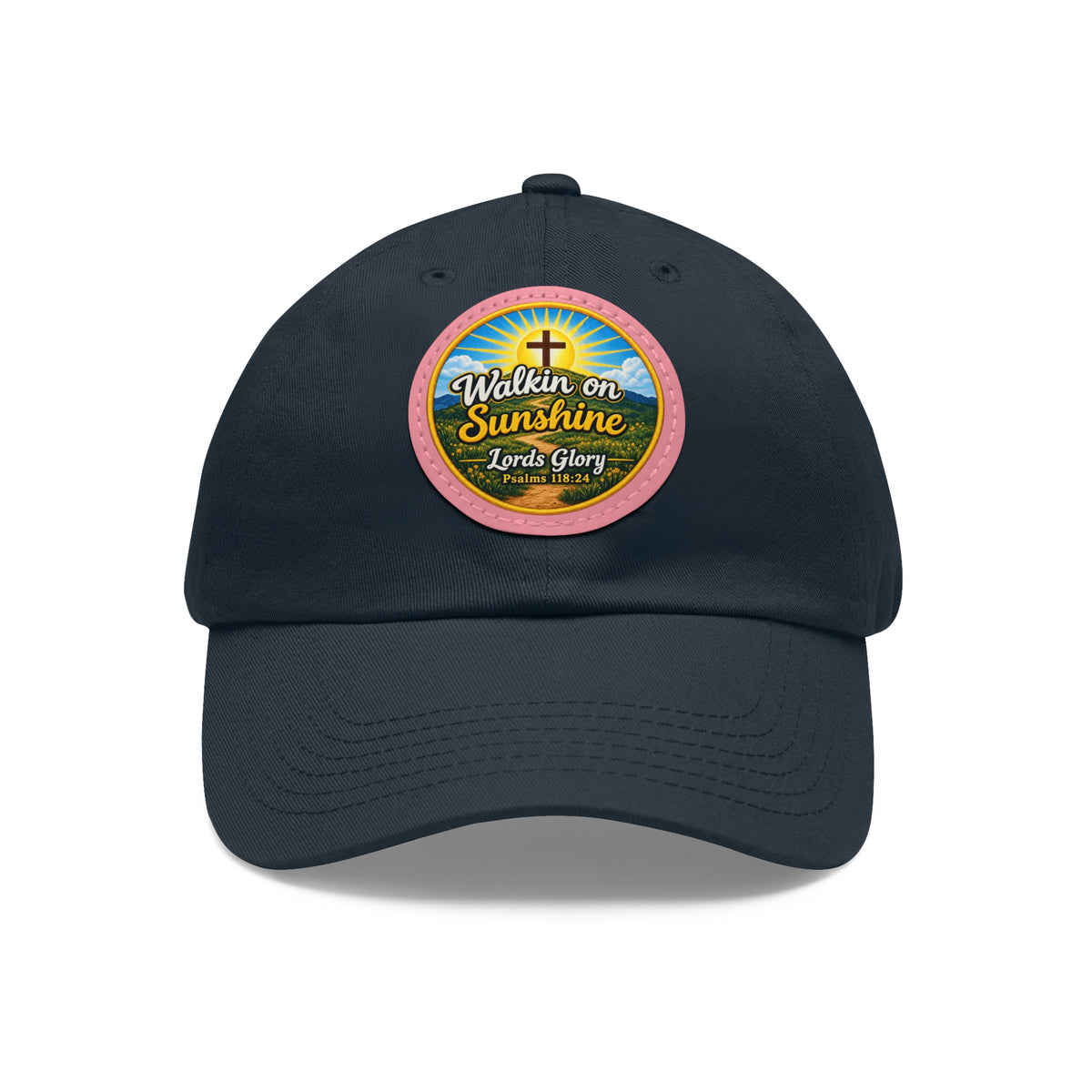 Walkin on Sunshine Leather Patch Mom and Dad Hat — Faith-Inspired Baseball Cap Many Patch Colors