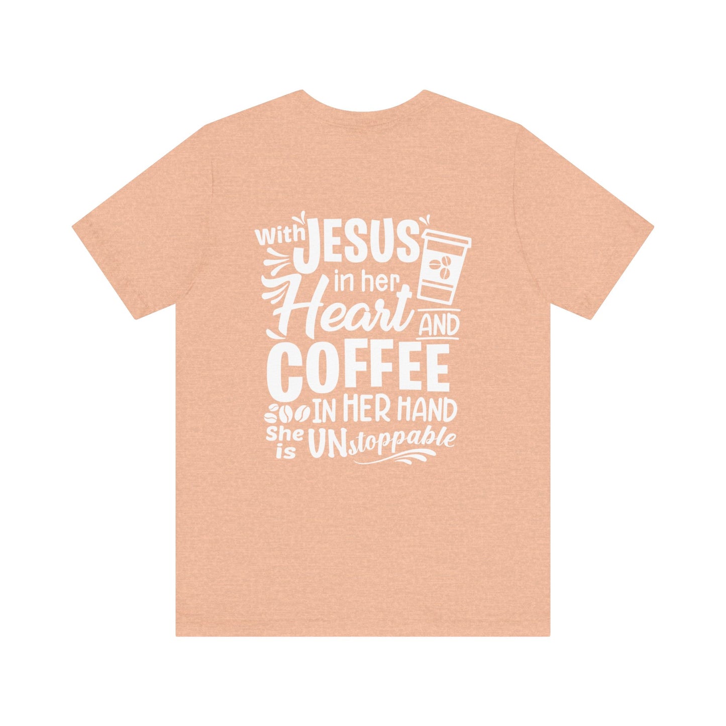 JESUS in Her Heart and Coffee - Woman's Jersey Short Sleeve Tee