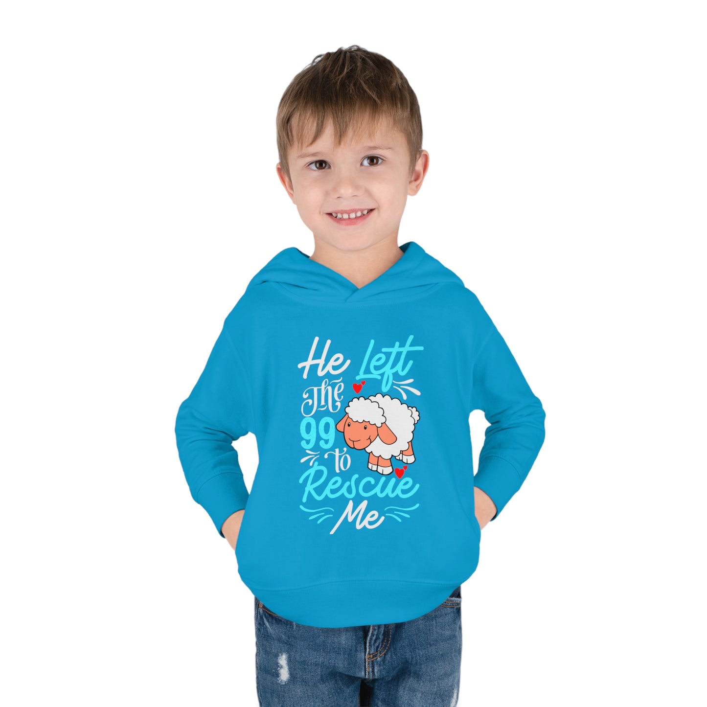 He Left the 99 to Rescue Me Matthew 18: 12  Toddler Pullover Fleece Hoodie