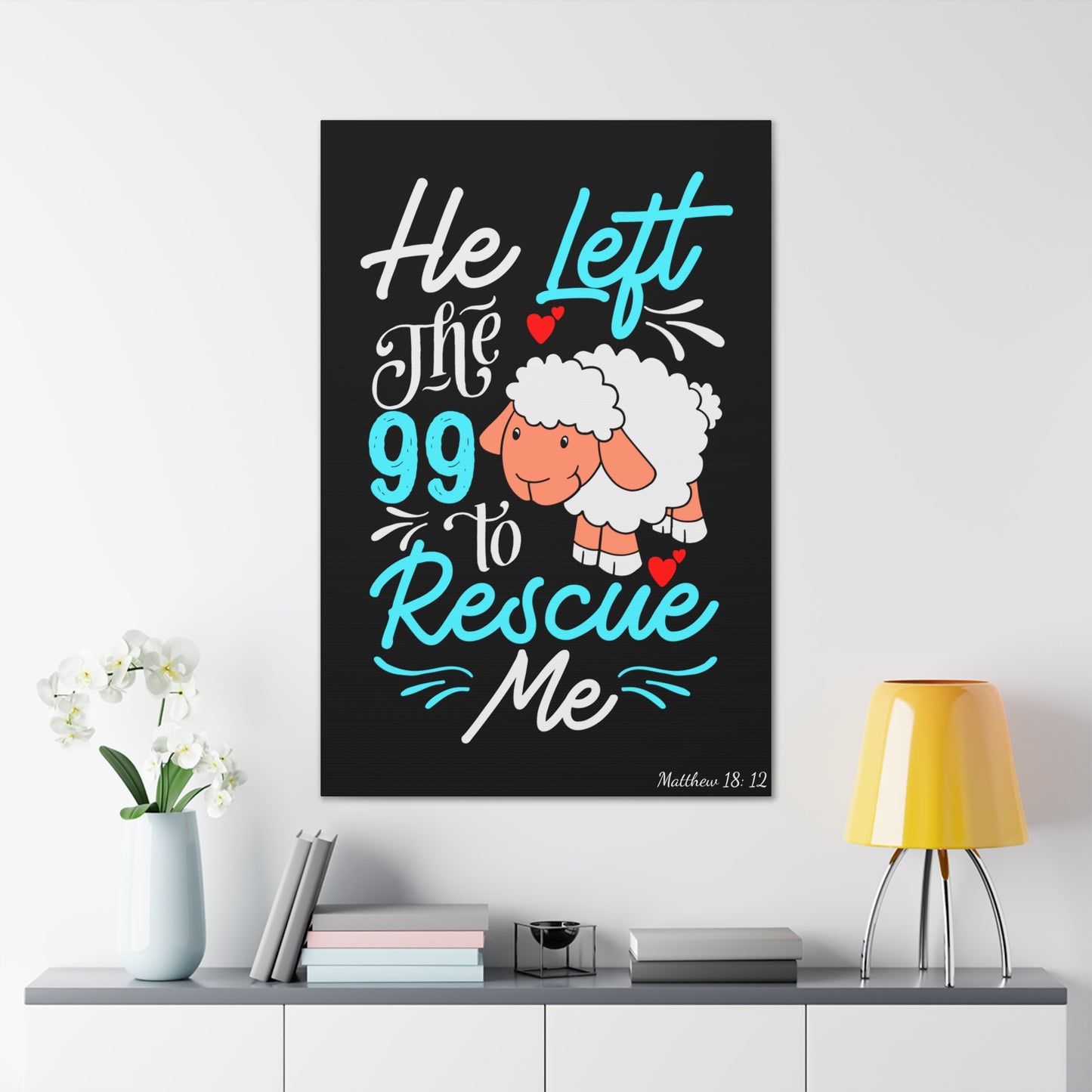 He Left the 99 to Rescue Me Matthew 18: 12 Canvas Gallery Wraps