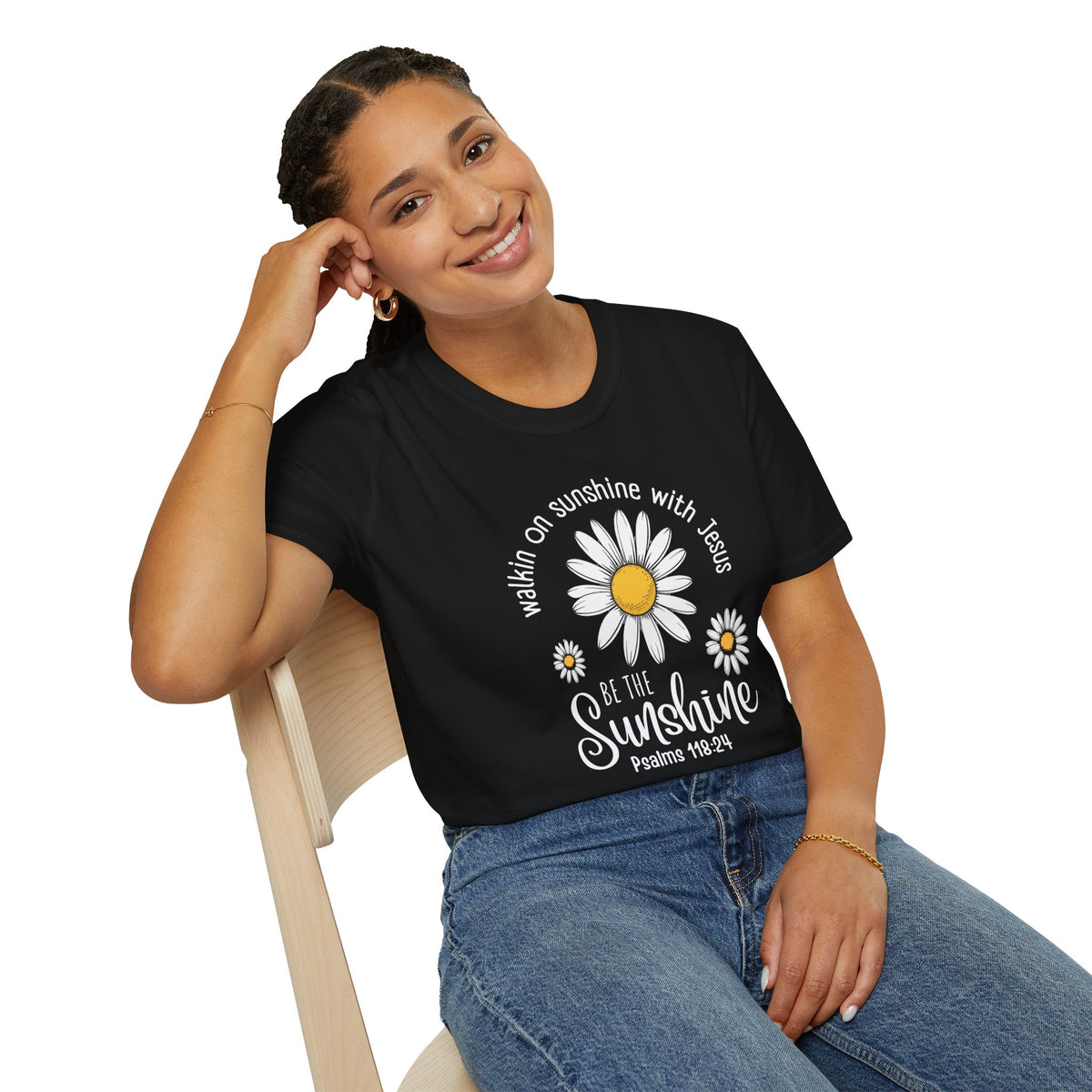 Be the Sunshine Daisy T-Shirt — "Walkin' on Sunshine with Jesus" Christian Tee (Psalm 118:24)