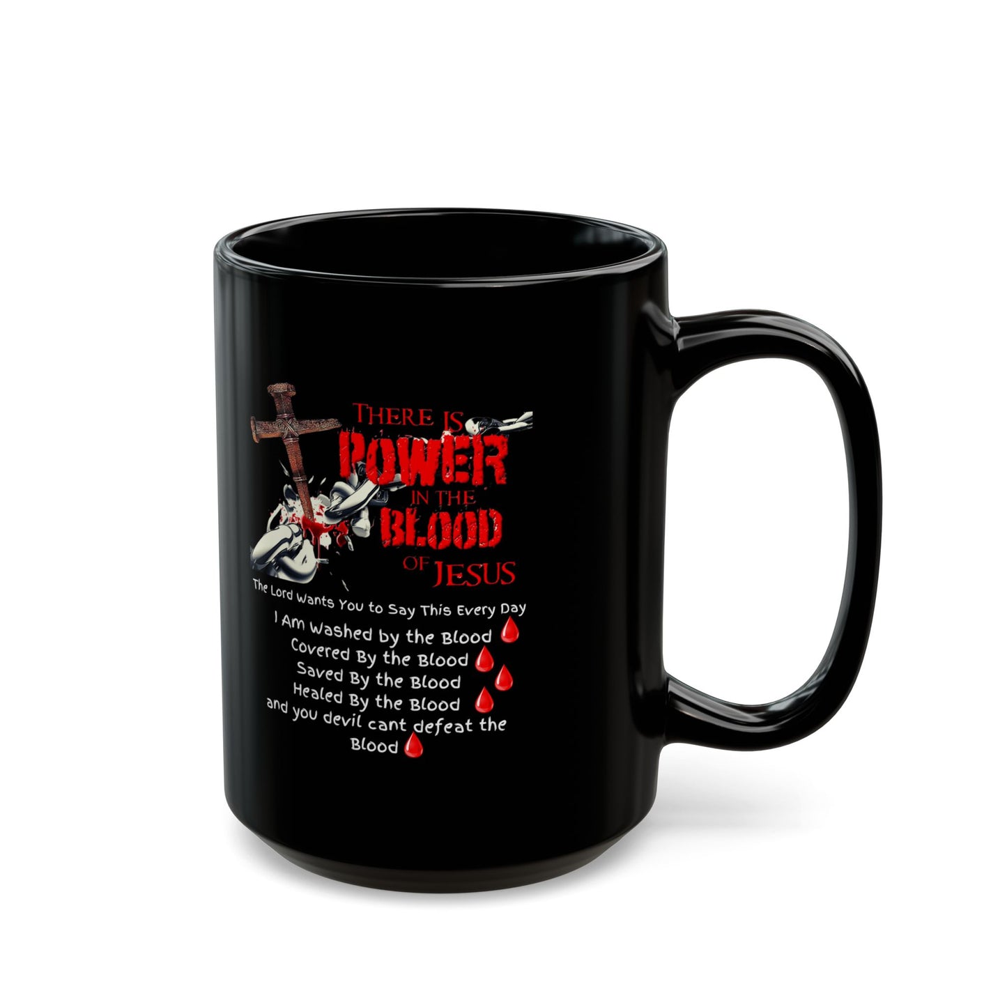 The Power of the Blood of Jesus - Black Mug 15oz and 11oz