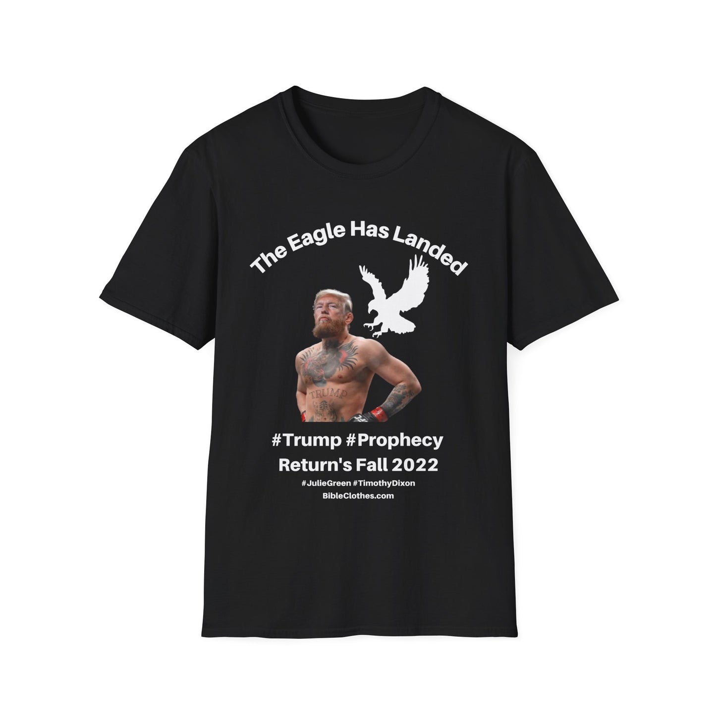 Trumps Prophecy Returns Fall 2022 / Prophets Julie Green Timothy Dixon / Men's and Woman's Softstyle T-Shirt