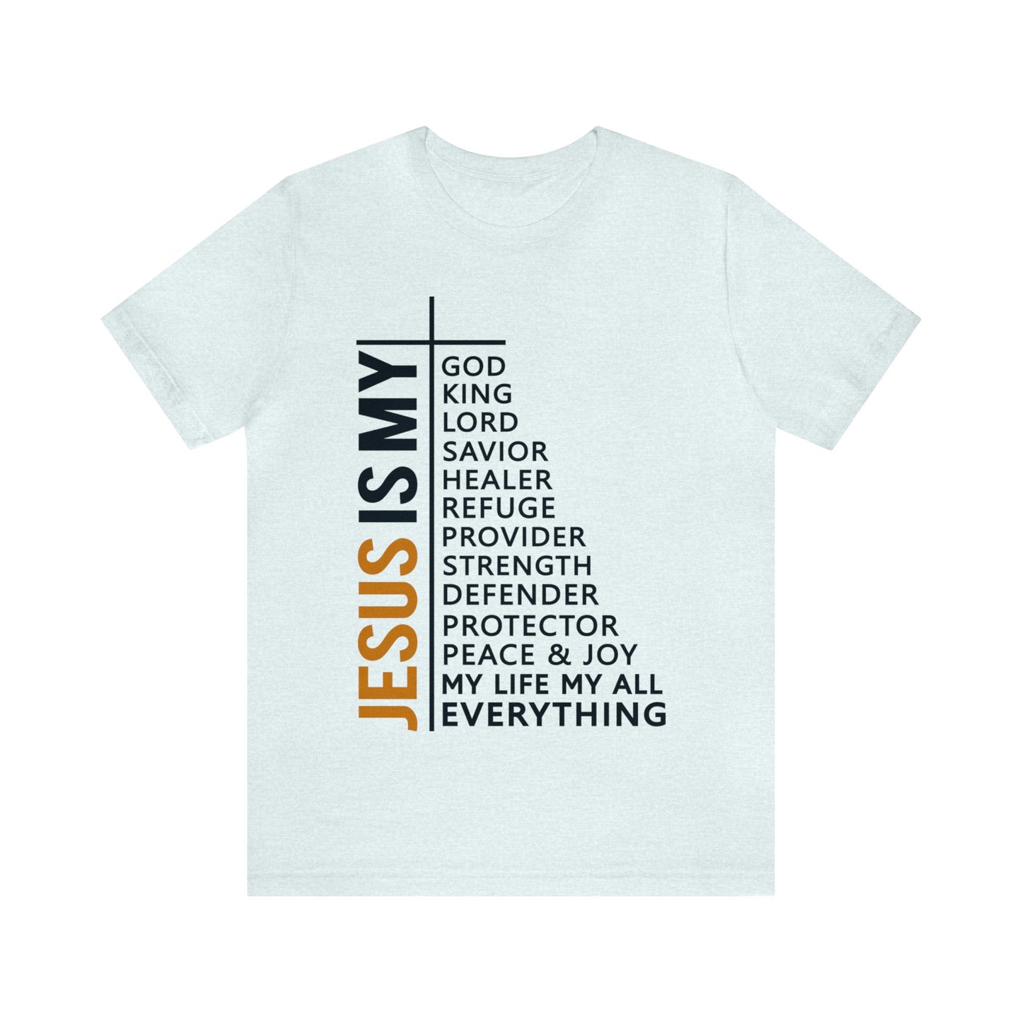 Jesus Is My - Unisex Jersey Short Sleeve Tee