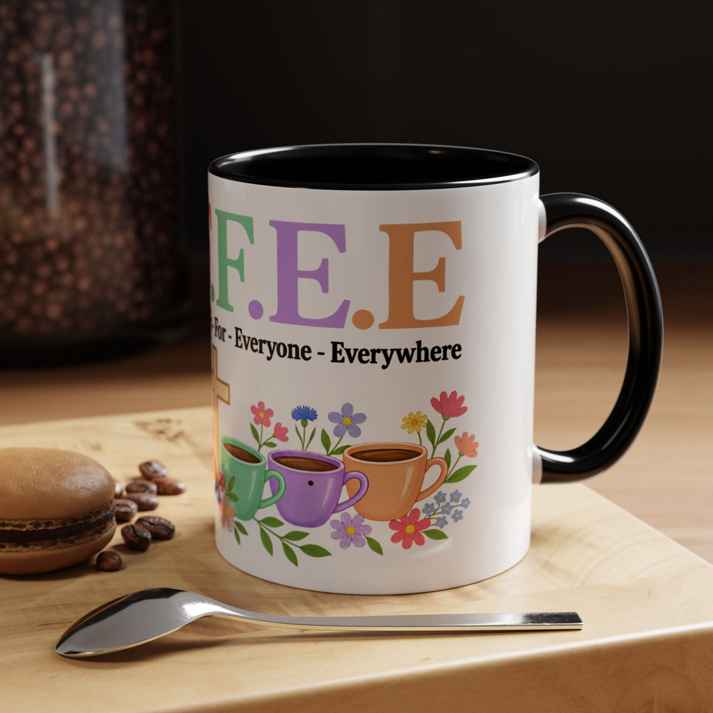 Coffee Lover Floral Graphic - C.o.f.f.e.e. (Christ - Offers - Forgiveness - For Everyone - Everywhere)  Accent Coffee Mug (11, 15oz)